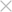 Close